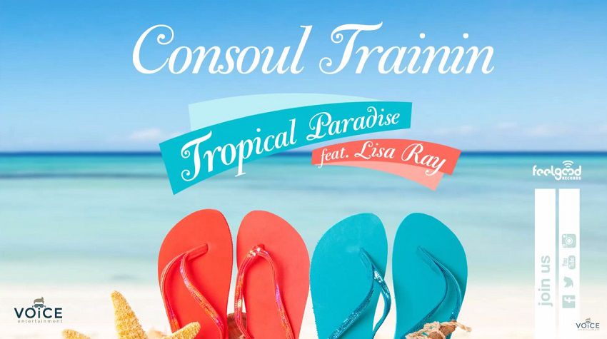 Consoul Trainin feat. Lisa Ray - Tropical Paradise