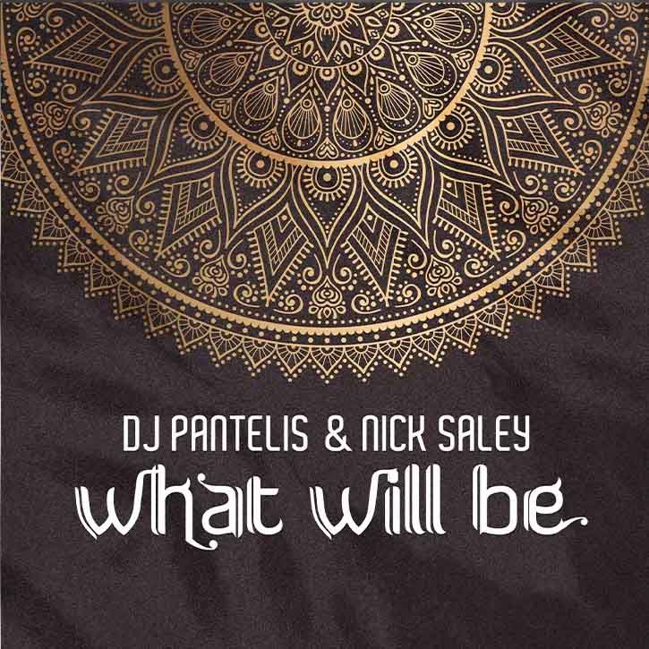 DJ Pantelis & Nick Saley - What Will Be