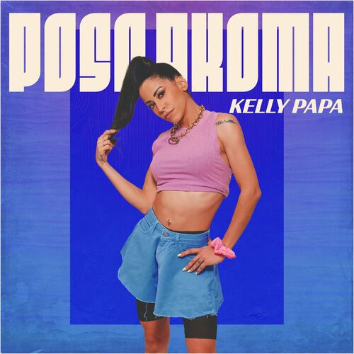 Kelly Papa - Πόσο Ακόμα