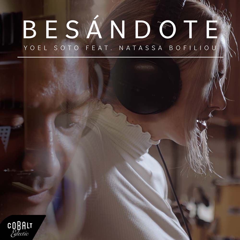 Yoel Soto Feat. Natassa Bofiliou - Besándote | Music Video